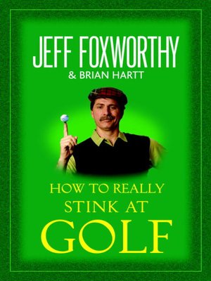 cover image of How to Really Stink at Golf